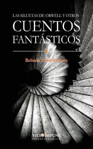 Cuentos fantásticos : las siluetas de Orwell y otros