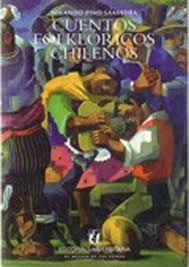 Cuentos Folkloricos Chilenos: Antologia