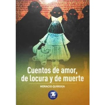 Cuentos de Amor de Locura y de Muerte