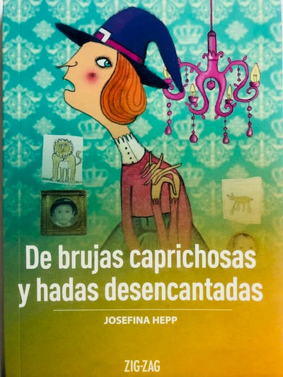 De Brujas Caprichosas y Hadas Desencantadas