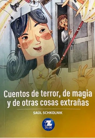 Cuentos de Terror, de Magia y de Otras Cosas Extrañas