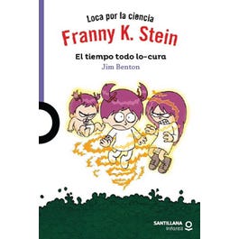 Franny K. Stein. El Tiempo Todo Lo-Cura