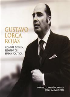 Gustavo Lorca Rojas. Hombre De Bien