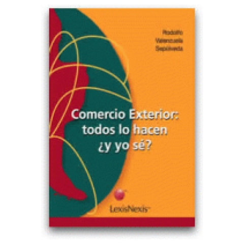 Comercio Exterior Todos lo hacen ¿y yo sé?