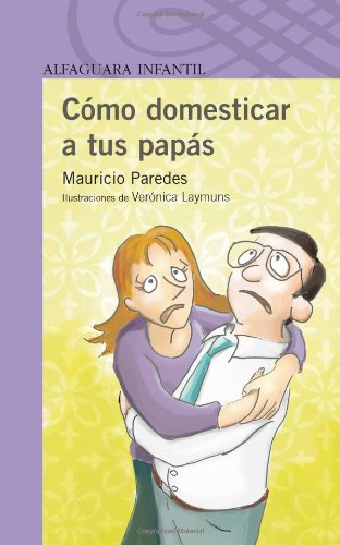 Como domesticar a tus papás