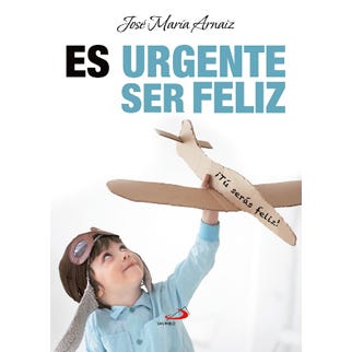 Es Urgente Ser Feliz