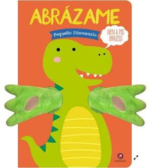 Abrázame, Pequeño Dinosaurio
