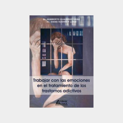 Trabajar con las emociones en el tratamiento de los transtornos adictivos