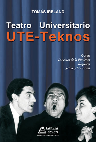UTE – TEKNOS. Teatro Universitario