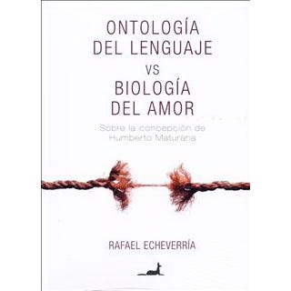 Ontología del lenguaje vs Biología del Amor