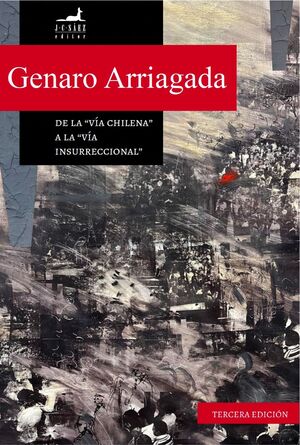 De la Vía Chilena a la Vía Insurreccional