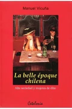 La Belle Epoque Chilena