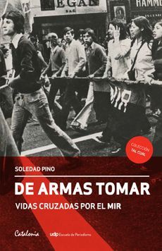 De armas tomar: vidas cruzadas por el MIR
