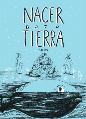 Nacer bajo tierra