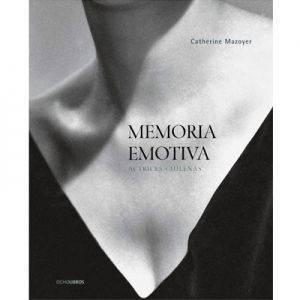 Memoria emotiva. Actrices chilenas