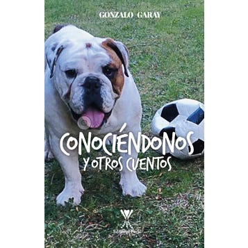 Conociéndonos y otros cuentos