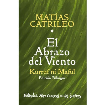 El Abrazo del Viento. Kürrüf ñi Mafül