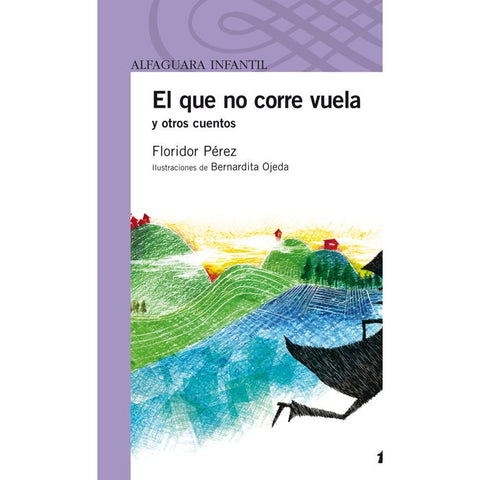 El que no corre vuela y otros cuentos