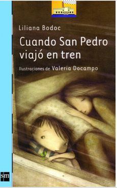 Cuando San Pedro viajó en Tren