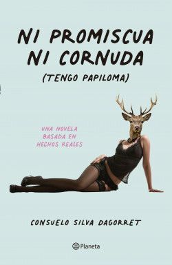 Ni promiscua ni cornuda (tengo papiloma)