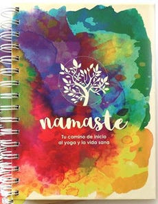 Namaste, Tu Camino De Inicio Al Yoga Y La Vida Sana