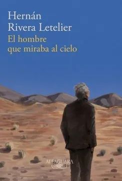 El Hombre Que Miraba Al Cielo