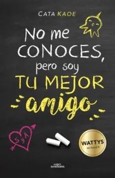 No me conoces, pero soy tu mejor amigo