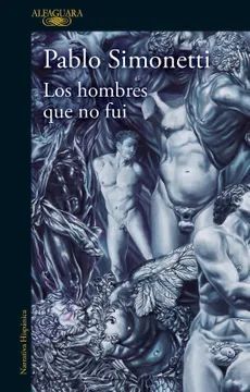 Los hombres que no fui