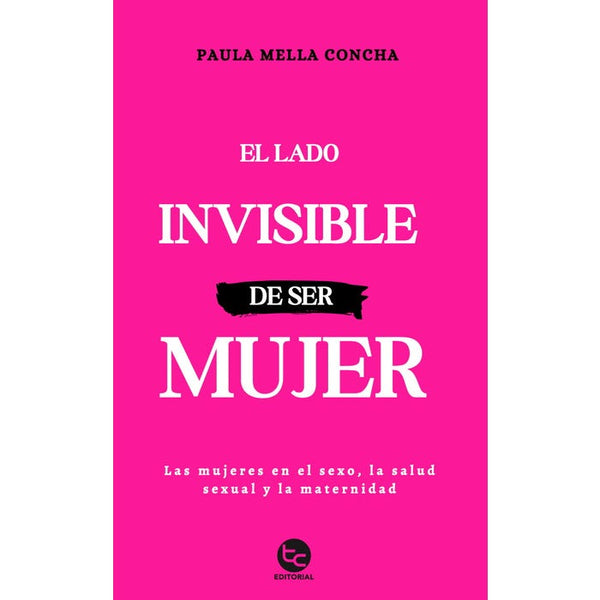 El lado invisible de ser mujer