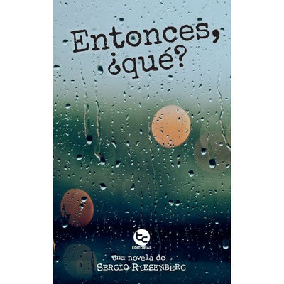 Entonces, ¿qué?