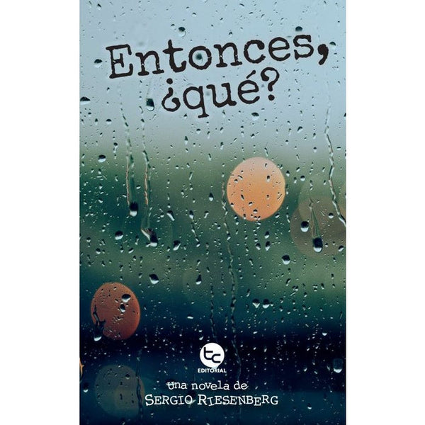 Entonces, ¿qué?