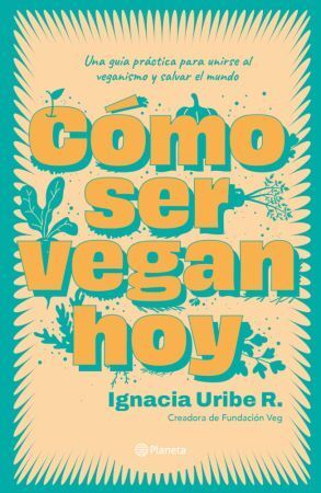 CÃ³mo ser vegan hoy