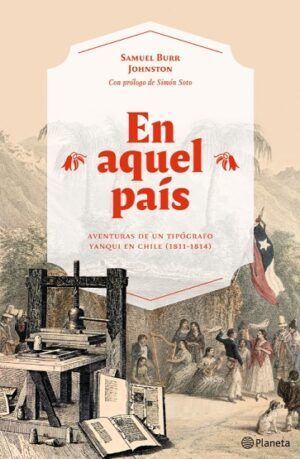 En aquel país. aventuras de un tipógrafo yanqui en Chile