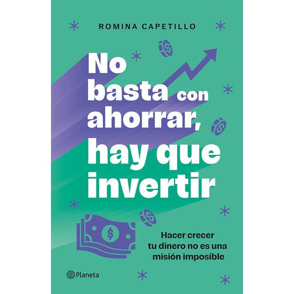 No basta con ahorrar, hay que invertir