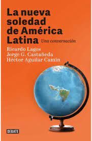 La nueva soledad de América Latina