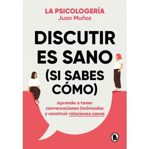 Discutir es sano (si sabes cómo)