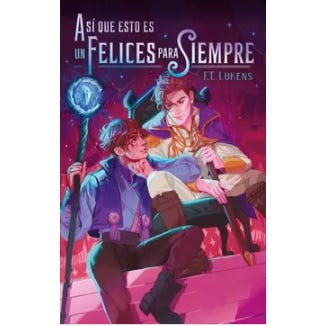 ASÍ QUE ESTO ES UN FELICES PARA SIEMPRE