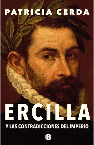 Ercilla y las contradicciones del imperio