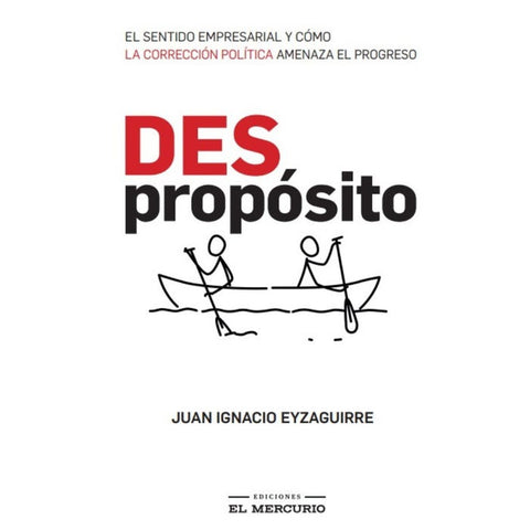 El (Des) Propósito