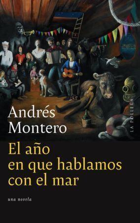 El año en que hablamos con el mar