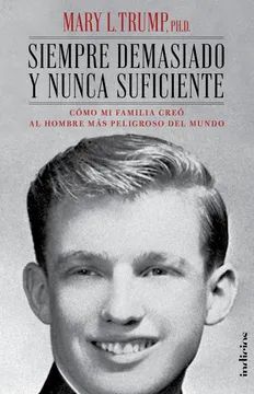 Siempre Demasiado y Nunca Suficiente