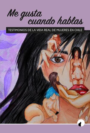 Me gusta cuando hablas: Testimonios de la vida real de mujeres en Chile
