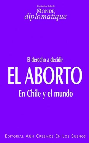 EL ABORTO. LE MONDE DIPLOMATIQUE Nº 85