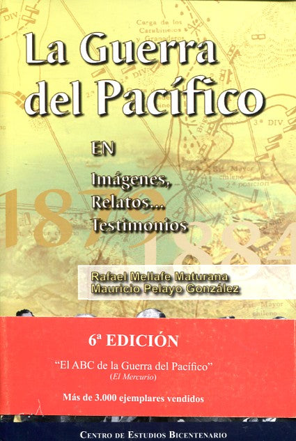 La Guerra del Pacifico: En Imagenes, Relatos, Testimonios