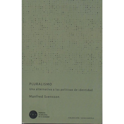 Pluralismo. Una alternativa a las políticas de identidad