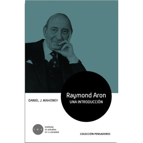 Raymond Aron - Una introducción