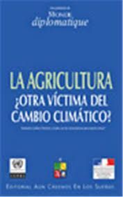 La agricultura ¿Otra víctima del camboi climático?