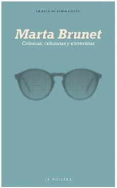 Marta Brunet: Crónicas, columnas y entrevistas