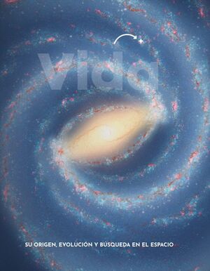 Vida. su origen, evolucion y busqueda en el espacio