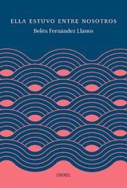 Ella estuvo entre nosotros